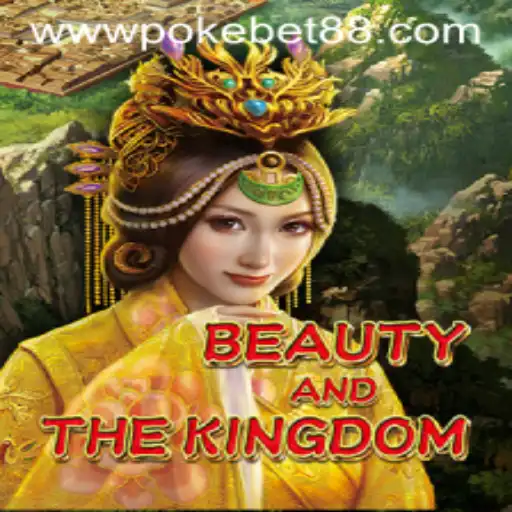 Exploring the Enchanting World of BeautyAndTheKingdom and the Rise of PokeBet88