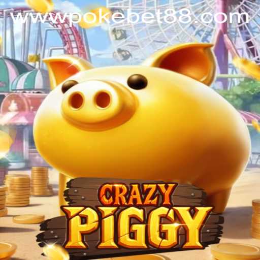 CrazyPiggy: The Revolutionary Game Tied to PokeBet88