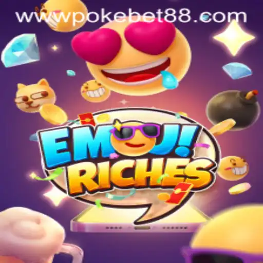 Explore the World of EmojiRiches: Your Guide to Winning at PokeBet88