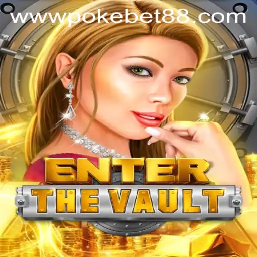 EntertheVault: Unveiling the Exciting World of Gaming with PokeBet88