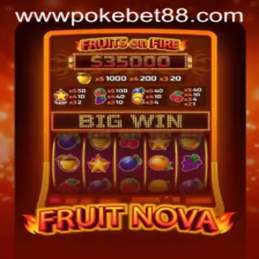 Exploring the Exciting World of FruitNova with PokeBet88