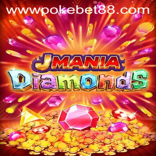 Exploring the Exciting World of JManiaDiamonds with PokeBet88