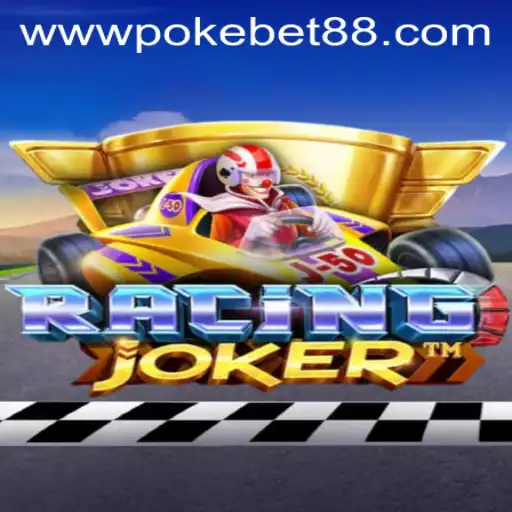 RacingJoker: The Thrilling Intersection of Speed and Strategy with PokeBet88